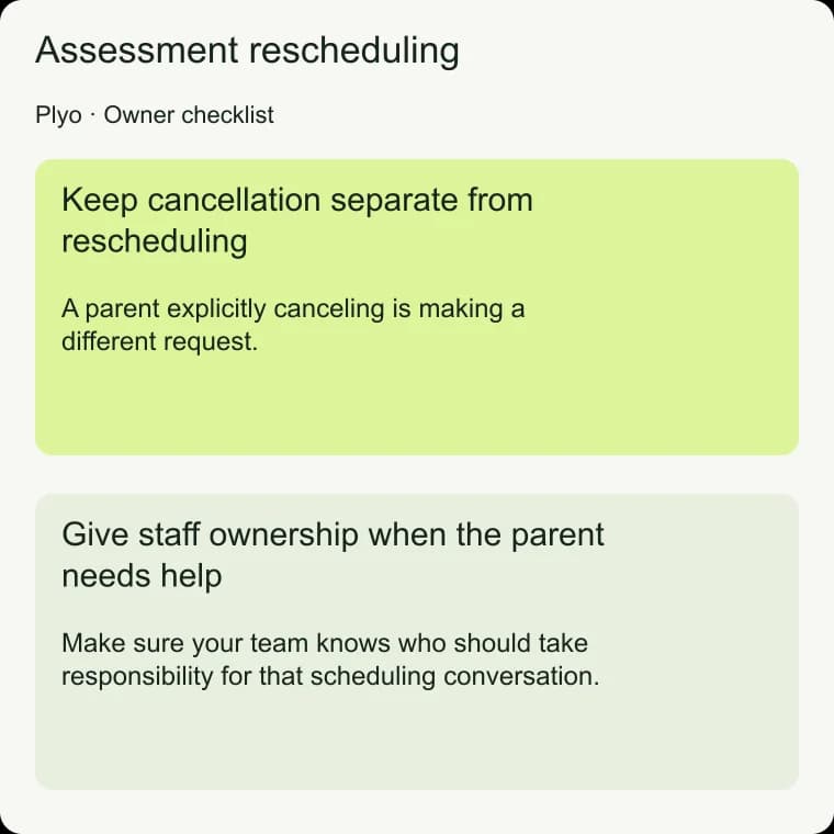 Assessment rescheduling: Give staff ownership when the parent needs help